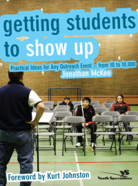 Jonathan McKee — Getting Students to Show Up