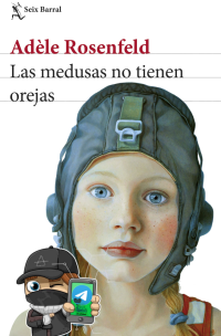 Adèle Rosenfeld — Las medusas no tienen orejas