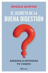 Ángela Quintas [Quintas, Ángela] — El secreto de la buena digestión