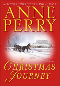Anne Perry [Perry, Anne] — A Christmas Journey