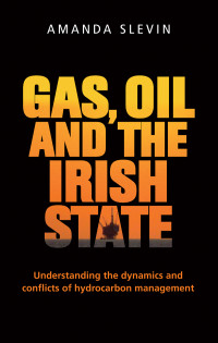 Amanda Slevin; — Gas, Oil and the Irish State