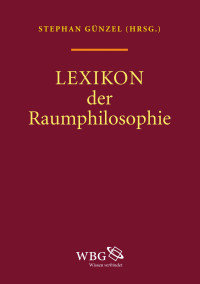 Günzel, Stephan — Lexikon der Raumphilosophie