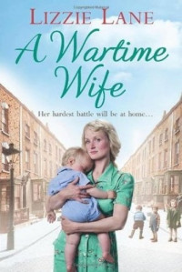 Lizzie Lane — A Wartime Wife