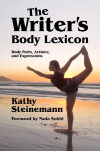 KATHY STEINEMANN [STEINEMANN, KATHY] — WRITER'S BODY LEXICON, THE