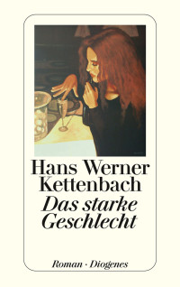 Kettenbach, Hans Werner — Das starke Geschlecht