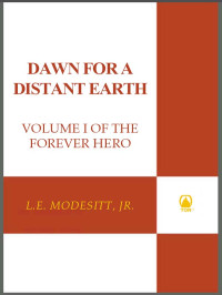 L. E. Modesitt, Jr. — Dawn for a Distant Earth