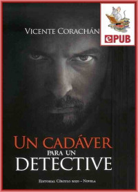 Vicente Corachán Salinas — Un cadáver para un detective