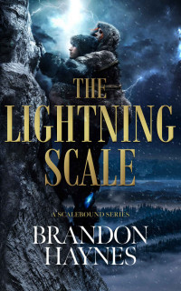 Brandon Haynes — The Lightning Scale (Scalebound Book 1)