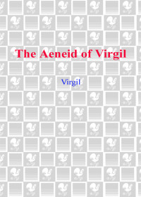 Virgil — The Aeneid of Virgil