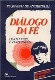 José de Anchieta — Diálogo da fé: texto tupi e português