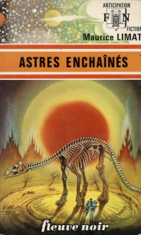 Maurice Limat — Astres enchaînés