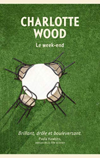 Wood, Charlotte [Wood, Charlotte] — Le week-end