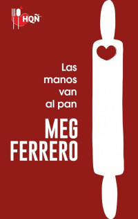 MEG Ferrero — Las manos van al pan