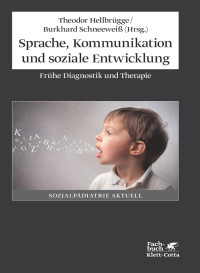 Theodor Hellbrgge;Burkhard Schneewei; — Sprache, Kommunikation und soziale Entwicklung