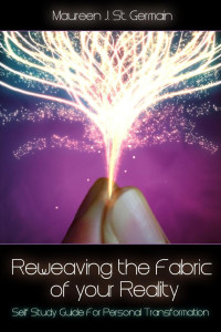 Maureen J. St. Germain — Reweaving the Fabric of Your Reality