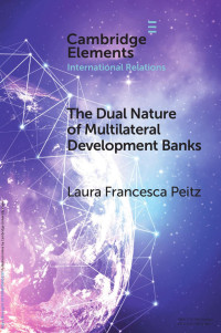 Laura Francesca Peitz — The Dual Nature of Multilateral Development Banks