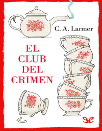 C. A. Larmer — El Club Del Crimen