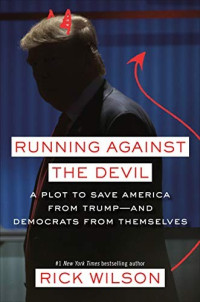 Rick Wilson — Running Against the Devil