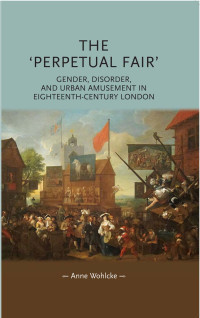 Anne Wohlcke; — The 'perpetual Fair'