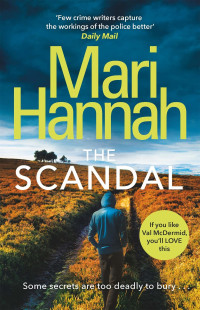 Mari Hannah — The Scandal (Stone & Oliver #3)