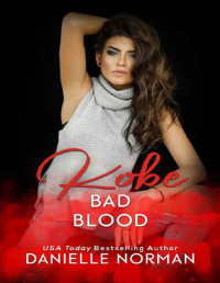 Danielle Norman — Kobe, Bad Blood (Blood Roses Book 1)