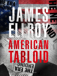 James Ellroy — American Tabloid