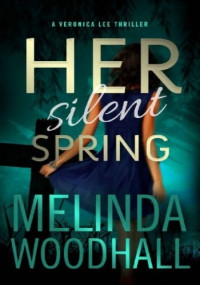Melinda Woodhall — Her Silent Spring