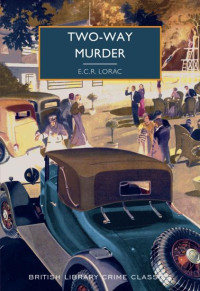 E.C.R. Lorac — Two-Way Murder