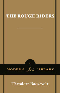 Theodore Roosevelt — The Rough Riders