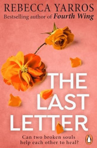 Rebecca Yarros — The Last Letter