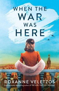 Roxanne Veletzos — When the War Was Here