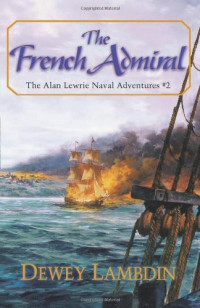 Dewey Lambdin — The French Admiral
