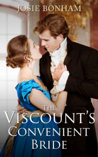 Josie Bonham [Bonham, Josie] — The Viscount's Convenient Bride