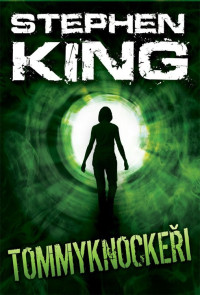 Stephen King — Tommyknockeři