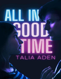 Talia Aden — All In Good Time