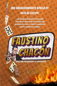 Nicolás Caicoya Gallerand — Faustino Chacón: Detective prejubilado e ilusionista