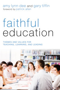 Amy Lynn Dee;Gary Tiffin; — Faithful Education