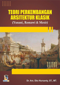 Dr. Ars. Eko Nursanty, S.T., M.T. — Teori Perkembangan Arsitektur Klasik (Yunani, Romawi & Mesir)