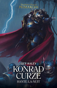 Guy Haley — Konrad Curze: Hante-la-Nuit