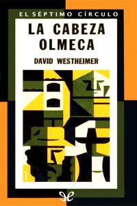 David Westheimer — La cabeza olmeca