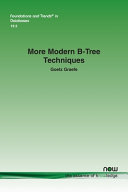 Goetz Graefe — More Modern B-Tree Techniques