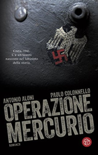 Paolo Colonnello & Antonio Aloni — Operazione Mercurio (Italian Edition)