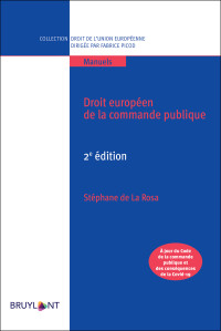 Stphane de La Rosa; — Droit europen de la commande publique