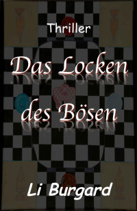 Li Burgard [Burgard, Li] — Das Locken des Bösen (Anna-Weber-Reihe 3) (German Edition)