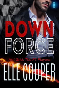 Elle Couper — Downforce: A Formula One Instalove Short Romance