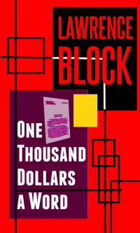 Lawrence Block — One Thousand Dollars a Word