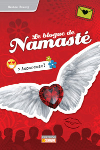 Roussy Maxime — Le blogue de Namasté, tome 7 : Amoureuse!