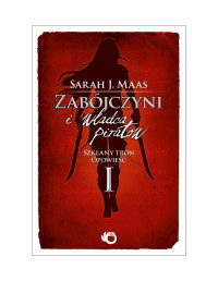 Sarah J. Maas — Zabojczyni i wladca piratow