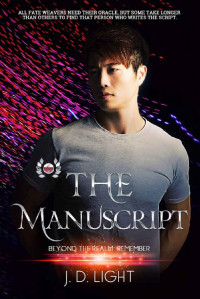 J. D. Light — The Manuscript (Beyond the Realm: Remember Book 6)