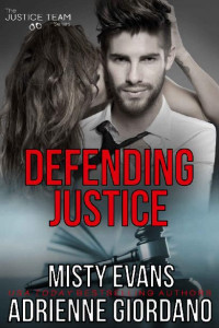 Misty Evans & Adrienne Giordano — Defending Justice